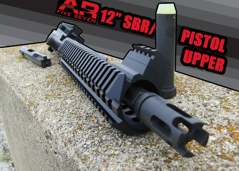 AR-57 Upper 12" Assembly "SBR"/Pistol 5.7x28